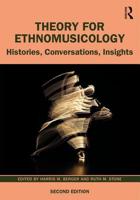 Theory for Ethnomusicology: Histories, Conversations, Insights 1138222143 Book Cover