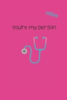 You're My Person: Notebook & JOURNAL 167496062X Book Cover