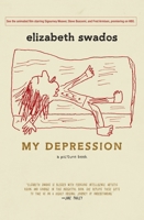 My Depression: A Picture Book 1401307892 Book Cover