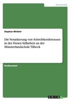 Die Verankerung Von Schreibkonferenzen in Der Freien Stillarbeit an Der Munsterlandschule Tilbeck 3656617880 Book Cover