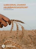 Globalisierung, Gesundheit und Ernährungswissenschaft (German Edition) 3347694333 Book Cover