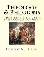 Theology & Religions: " Different Religions & Their Concept of God " 1518875017 Book Cover
