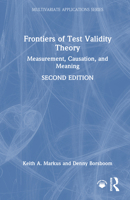 Frontiers in Test Validity Theory: Measurement, Causation and Meaning 1841692204 Book Cover