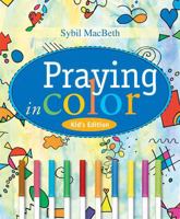 Praying in Color Kids' Edition: Kid's Edition 1557255954 Book Cover