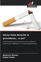 Senza fumo durante la gravidanza... e poi? (Italian Edition) 6209834272 Book Cover