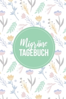 Migr�ne Tagebuch: Zum erfassen und analysieren von Kopfschmerzart, Begleiterscheinungen und Ausl�sern Leicht verst�ndlich auf vorgefertigten Seiten 1702237990 Book Cover