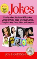 Jokes: Family Jokes, Husband-Wife Jokes, Jokes for Kids, Boss-Employer Jokes, Couple Jokes, Clean Jokes for Everyone 1973978253 Book Cover