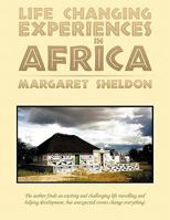 Life Changing Experiences in Africa 144905434X Book Cover