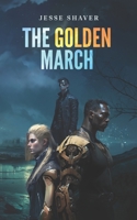 The Golden March B0BYGWSLN6 Book Cover
