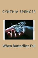 When Butterflies Fall 1536866091 Book Cover