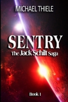 Sentry - The Jack Schilt Saga B09763HSCB Book Cover