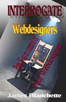 Interrogate Webdesigners 1500462314 Book Cover