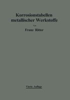 Korrosionstabellen Metallischer Werkstoffe: Geordnet Nach Angreifenden Stoffen 3709157080 Book Cover