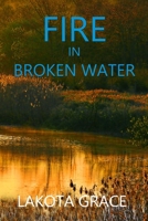 Fire in Broken Water: A small town police procedural set in the American Southwest 1980243093 Book Cover