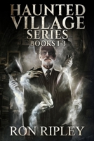 Haunted Village Series Books 1 - 3: Supernatural Horror with Scary Ghosts & Haunted Houses B0849X318Y Book Cover