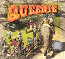 Queenie: One Elephant's Story 0763663751 Book Cover