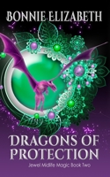 Dragons of Protection (Jewel Midlife Magic) 1953363202 Book Cover