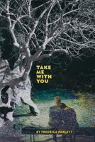 Take Me With You 1954744013 Book Cover