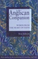 An Anglican Companion : Words from the Heart of Faith 0281048517 Book Cover