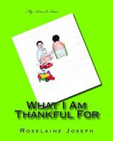 What I Am Thankful For 1983636614 Book Cover