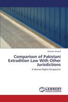 Comparison of Pakistani Extradition Law with Other Jurisdictions 3659406775 Book Cover