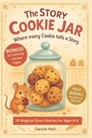 The Story Cookie Jar: Where every Cookie tells a Story 1037081234 Book Cover