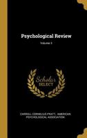 Psychological Review; Volume 3 1010958046 Book Cover
