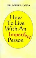 How to Live with an Imperfect Person 1587410079 Book Cover