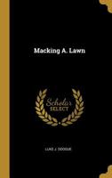 Macking A. Lawn 1022121715 Book Cover
