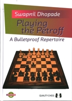 Playing the Petroff: A Bulletproof Repertoire 1784831050 Book Cover