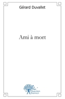 Ami à mort (French Edition) 2812197862 Book Cover