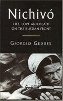 Nichivo: Tales from the Russian Front 1941-43 0304359262 Book Cover
