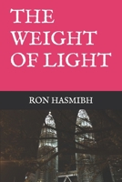 THE WEIGHT OF LIGHT B0GQ4VZ1D5 Book Cover