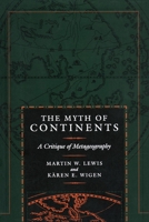 The Myth of Continents: A Critique of Metageography 0520207432 Book Cover