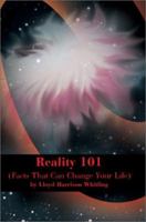 Reality 101: Facts That Can Change Your Life 0595218342 Book Cover