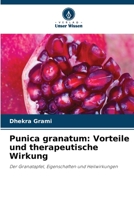 Punica granatum: Vorteile und therapeutische Wirkung 620589615X Book Cover