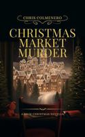 Christmas Market Murder: A Grim Christmas Novella 1733961968 Book Cover