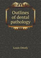 Outlines of Dental Pathology 5518825471 Book Cover