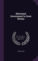 Municipal Government in Great Britain 1240149336 Book Cover