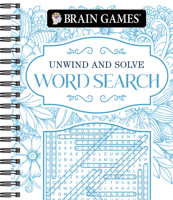 Brain Games - Unwind and Solve: Word Search B0GMTGXTBB Book Cover