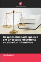 Responsabilidade médica em anestesia obstétrica e cuidados intensivos (Portuguese Edition) 6206828085 Book Cover