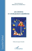 Les citoyens et l'intégration européenne: Sous la direction de Radovan Gura & Gilles Rouet Préface de Jacques Chevallier Préface de Jacques Chevallier (Local Et Global) (French Edition) 2343085080 Book Cover