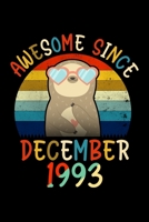 Awesome Since December 1993: Retro Sloth Journal and Notebook for Girls and Women - Gifts for Sloth Lovers - 26th December Bday Gift - Use for Notes, Journaling or as a Diary - ... 120 Pages (Awesome  1708116524 Book Cover