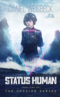 Status Human: Book Two of the Upsilon Series 173994612X Book Cover