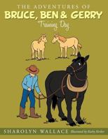 The Adventures of Bruce, Ben & Gerry: Training Day 1477253971 Book Cover