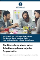 Die Bedeutung einer guten Arbeitsumgebung in jeder Organisation (German Edition) 6208613345 Book Cover