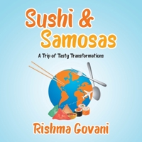 Sushi & Samosas: A Trip of Tasty Transformations 0228841038 Book Cover