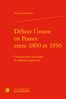 Definir l'Ironie En France Entre 1800 Et 1950: Construction Theorique Et Memoire Gidienne 2406099156 Book Cover