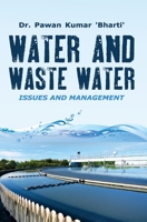 Water and Waste Water: Issues & Management 9388854152 Book Cover