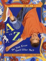 A to Z--Do You Ever Feel Like Me? 0525462163 Book Cover